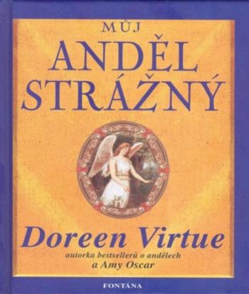 Můj anděl strážný - Doreen Virtue, Amy Oscar