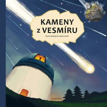 Kameny z vesmíru - Pavel Gabzdyl, Jakub Cenkl