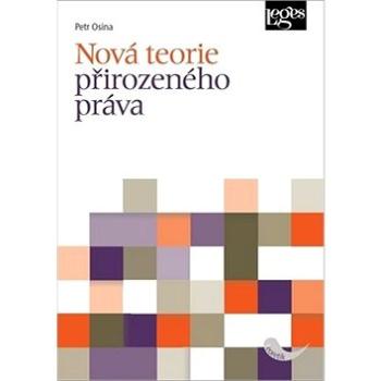 Nová teorie přirozeného práva (978-80-7502-406-0)