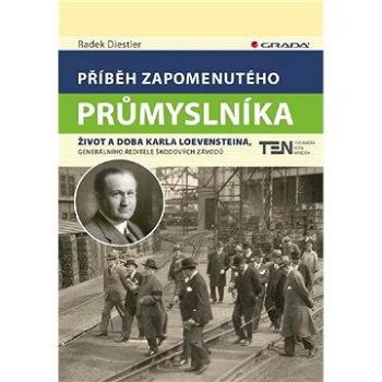 Příběh zapomenutého průmyslníka (978-80-247-2800-1)