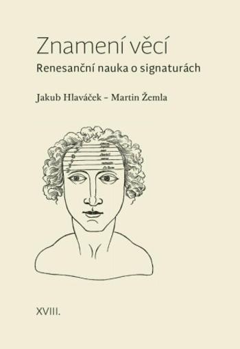 Znamení věcí - Jakub Hlaváček, Martin Žemla