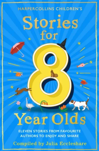 Stories for 8 Year Olds - Julia Eccleshare