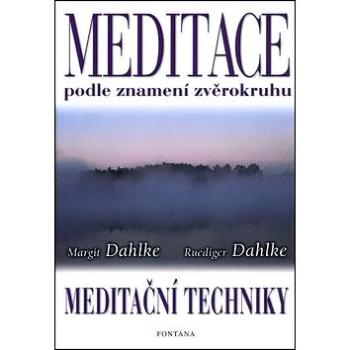 Meditace podle znamení zvěrokruhu: Meditační techniky (80-7336-029-2)