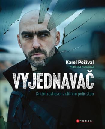 Vyjednavač - Karel Pošíval, Markéta Nekolová - e-kniha