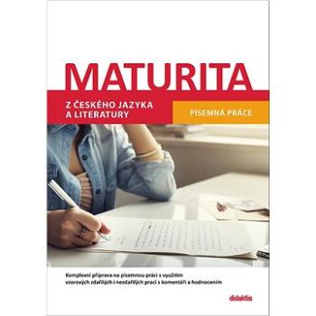 Maturita z českého jazyka a literatury: Písemná práce (978-80-7358-372-9)