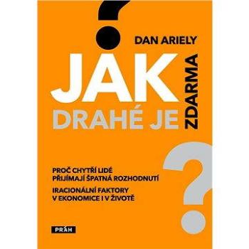 Jak drahé je zdarma (978-80-725-2239-2)