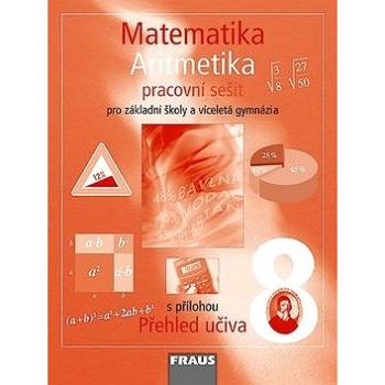 Matematika 8 Aritmetika Pracovní sešit: Pro zákaldní školy a víceletá gymnázia (978-80-7238-685-7)