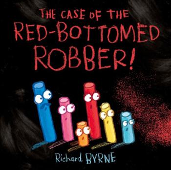 The Case of the Red-Bottomed Robber - Richard Byrne