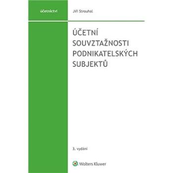 Účetní souvztažnosti podnikatelských subjektů - 3. vydání (978-80-759-8642-9)