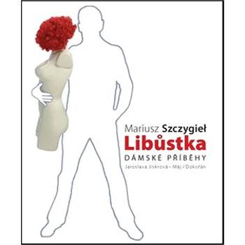 Libůstka: Dámské příběhy (978-80-7363-372-1)