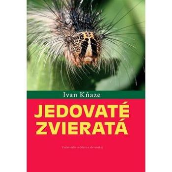 Jedovaté zvieratá (978-80-8115-272-6)