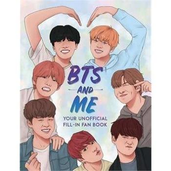 BTS and Me: Your Unofficial Fill-In Fan Book (178929133X)