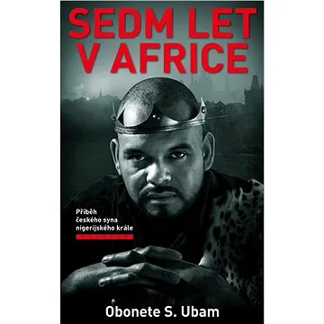 Sedm let v Africe (978-80-7260-413-5)