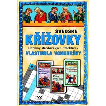 Švédské křížovky s hrdiny středověkých detektivek Vlastimila Vondrušky (8595248701748)