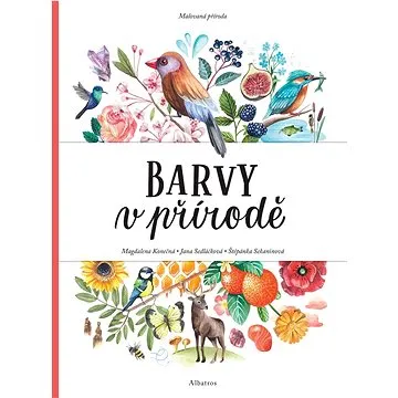 Malovaná příroda Barvy v přírodě (978-80-00-06305-8)