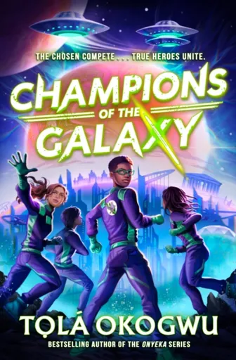 Champions of the Galaxy - Tola Okogwu