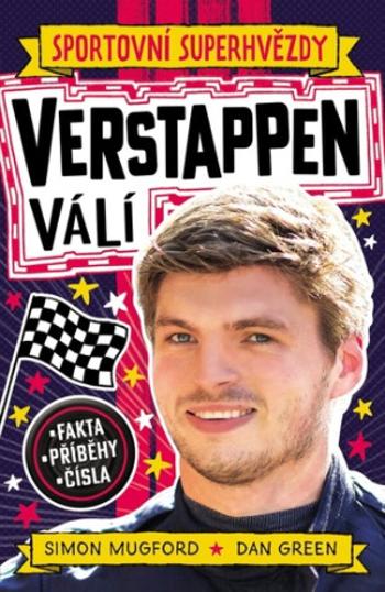 Verstappen. Sportovní superhvězdy - Dan Green, Simon Mugford