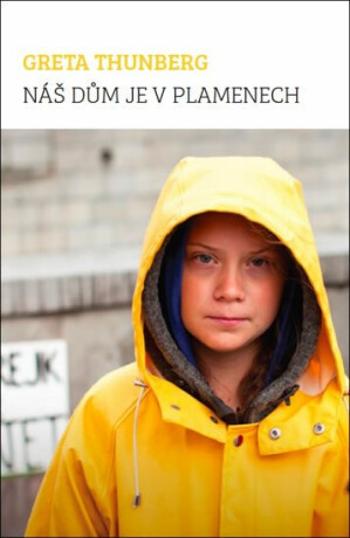 Náš dům je v plamenech - Greta Thunberg