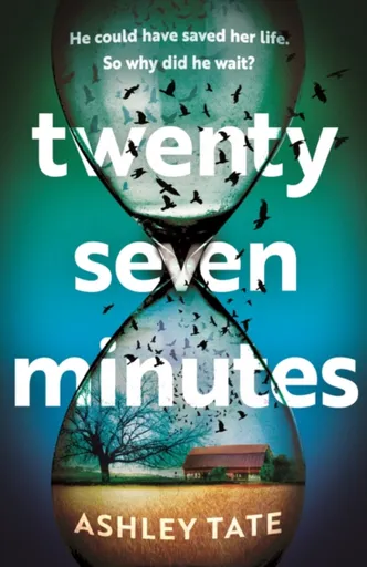 Twenty-Seven Minutes - Ashley Tate