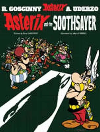 Asterix: Asterix and The Soothsayer - René Goscinny, Albert Uderzo