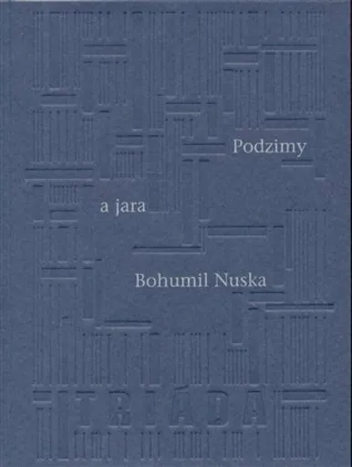 Podzimy a jara - Bohumil Nuska