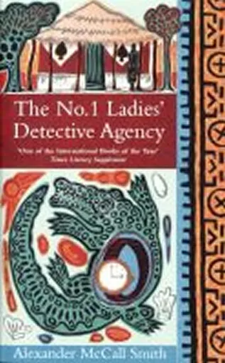 The No. 1 Ladies' Detective Agency - Alexander McCall Smith