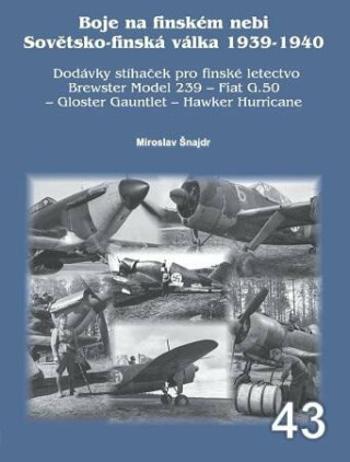 Boje na finském nebi 1 - Sovětsko-finská válka 1939-1940 - Miroslav Šnajdr