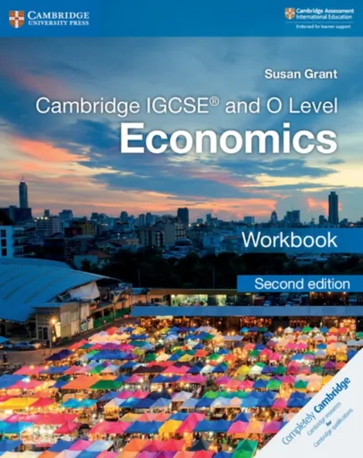 Cambridge IGCSEâ„¢ and O Level Economics Workbook - Susan Grant