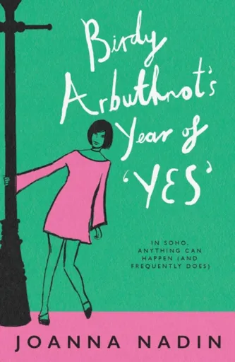 Birdy Arbuthnotâ€™s Year of â€˜Yesâ€™ - Joanna Nadin