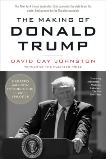 The Making of Donald Trump - Johnston David Cay