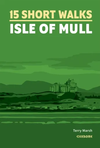 15 Short Walks on the Isle of Mull - Marsh Terry