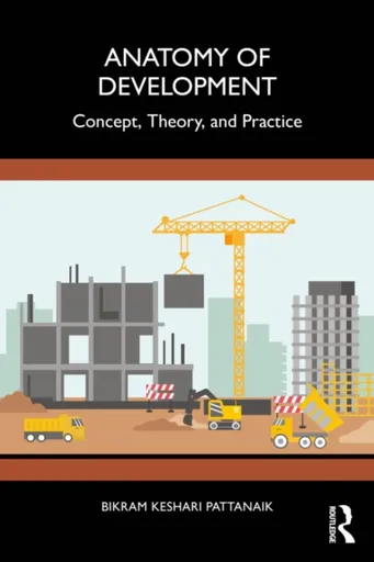 Anatomy of Development - Bikram Pattanaik