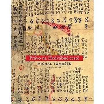 Právo na Hedvábné cestě (978-80-246-4970-2)