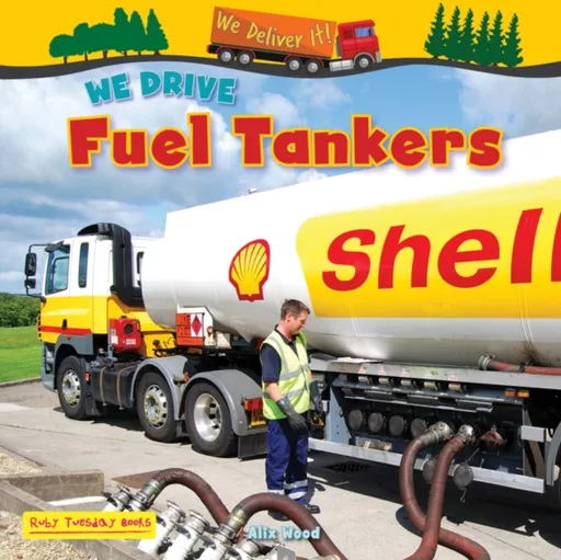 We Drive Fuel Tankers - Alix Wood