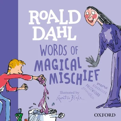 Roald Dahl Words of Magical Mischief - Roald Dahl, Susan Rennie