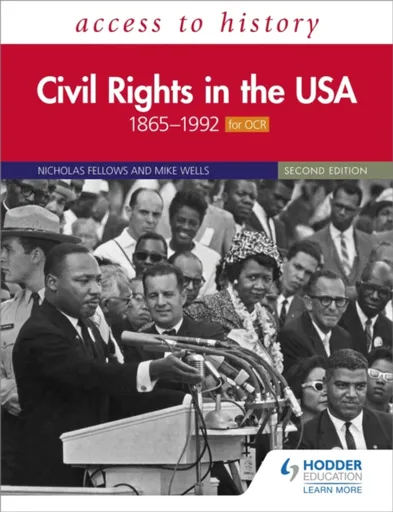 Access to History: Civil Rights in the USA 1865â€“1992 for OCR Second Edition - Nicholas Fellows, Mike Wells