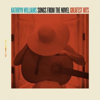 Kathryn Williams, SONGS FROM THE NOVEL GREATEST HITS, CD