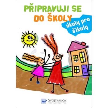 Připravuji se do školy: Úkoly pro šikuly (978-80-256-1899-8)