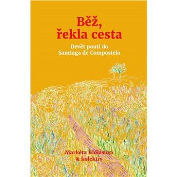 Běž, řekla cesta (978-80-264-3235-7)