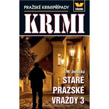 Staré pražské vraždy 3 (978-80-7433-280-7)