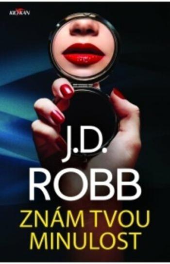 Znám tvou minulost - J.D. Robb