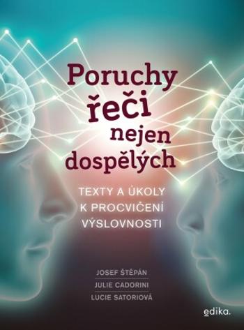 Poruchy řeči nejen dospělých - Josef Štěpán, Julie Cadorini, Lucie Satoriová - e-kniha