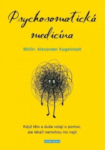 Psychosomatická medicína - Alexander Kugelstadt