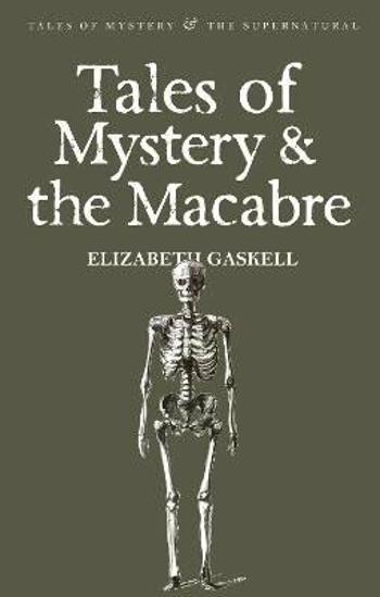 Tales of Mystery & the Macabre - Elizabeth Gaskellová