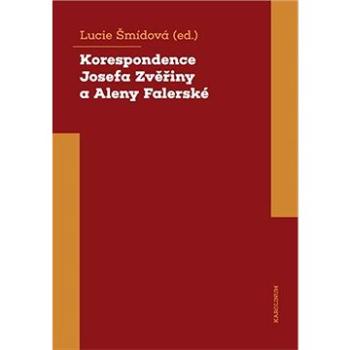 Korespondence Josefa Zvěřiny a Aleny Falerské (1971-1975) (9788024644356)