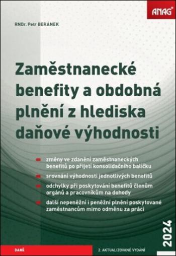 Zaměstnanecké benefity a obdobná plnění z hlediska daňové výhodnosti 2024 - Petr Beránek