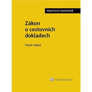 Zákon o cestovních dokladech (č. 329/1999 Sb.). Praktický komentář (978-80-7676-314-2)