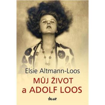 Můj život a Adolf Loos (978-80-249-4398-5)