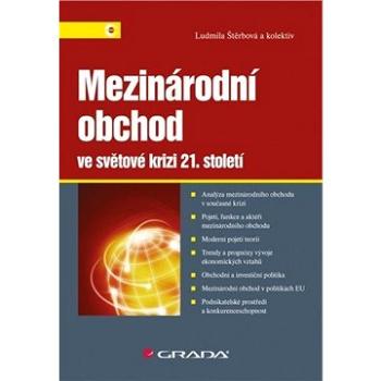 Mezinárodní obchod ve světové krizi 21. století (978-80-247-4694-4)