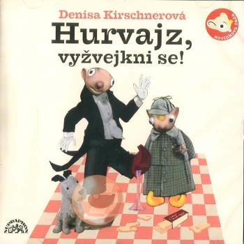 Hurvajz, vyžvejkni se! (CD) - mluvené slovo